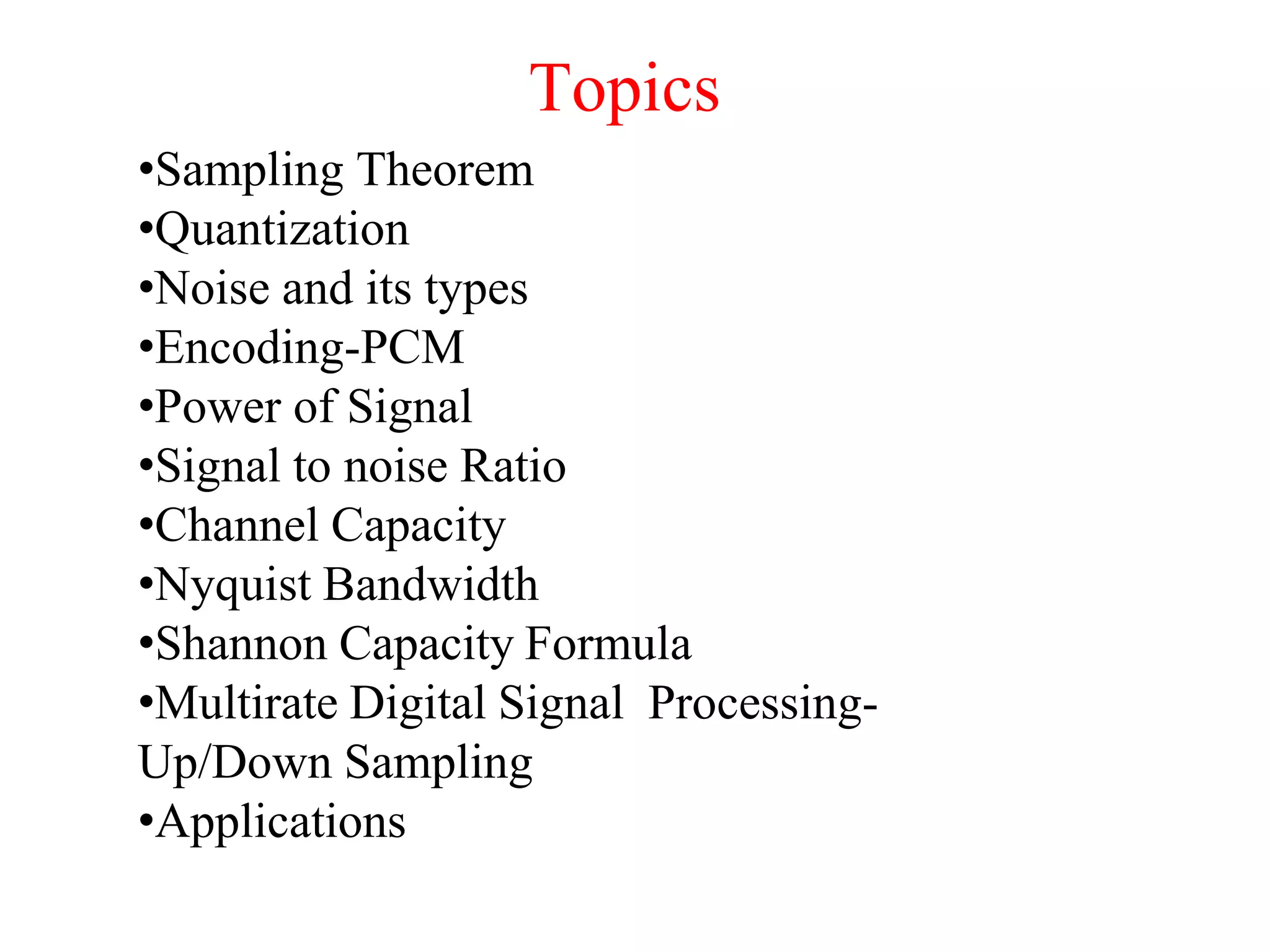 Sampling Theorem, Quantization Noise and its types, PCM, Channel