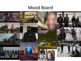 Mood Board
 