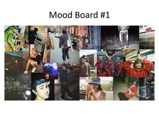 Mood Board #1
 