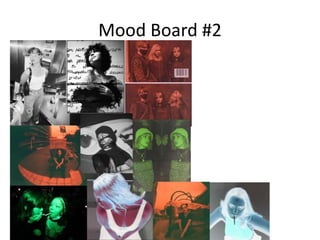 Mood Board #2
 