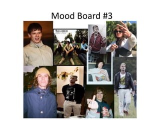 Mood Board #3
 
