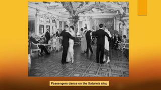 Passengers dance on the Saturnia ship
 