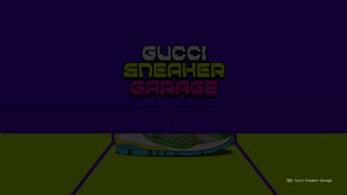 영상: Gucci Sneaker Garage
 