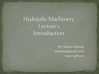 Dr. Nabeel Ahmed
nah8085@gmail.com
0344-5485232
 