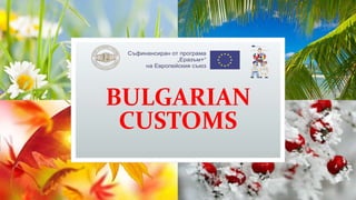 BULGARIAN
CUSTOMS
 