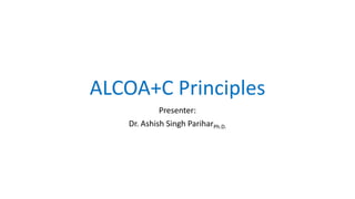 ICH-GCP E6 R2 ALCOA+C Principles | PPTX