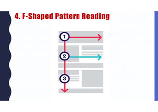 4. F-Shaped Pattern Reading
 