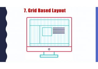 7. Grid Based Layout
 