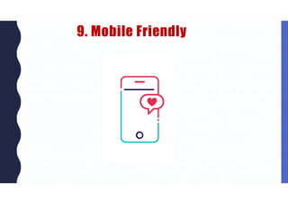 9. Mobile Friendly
 