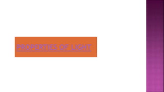 1.properties of light and it's interaction with matter | PPTX