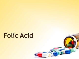 Folic Acid
 