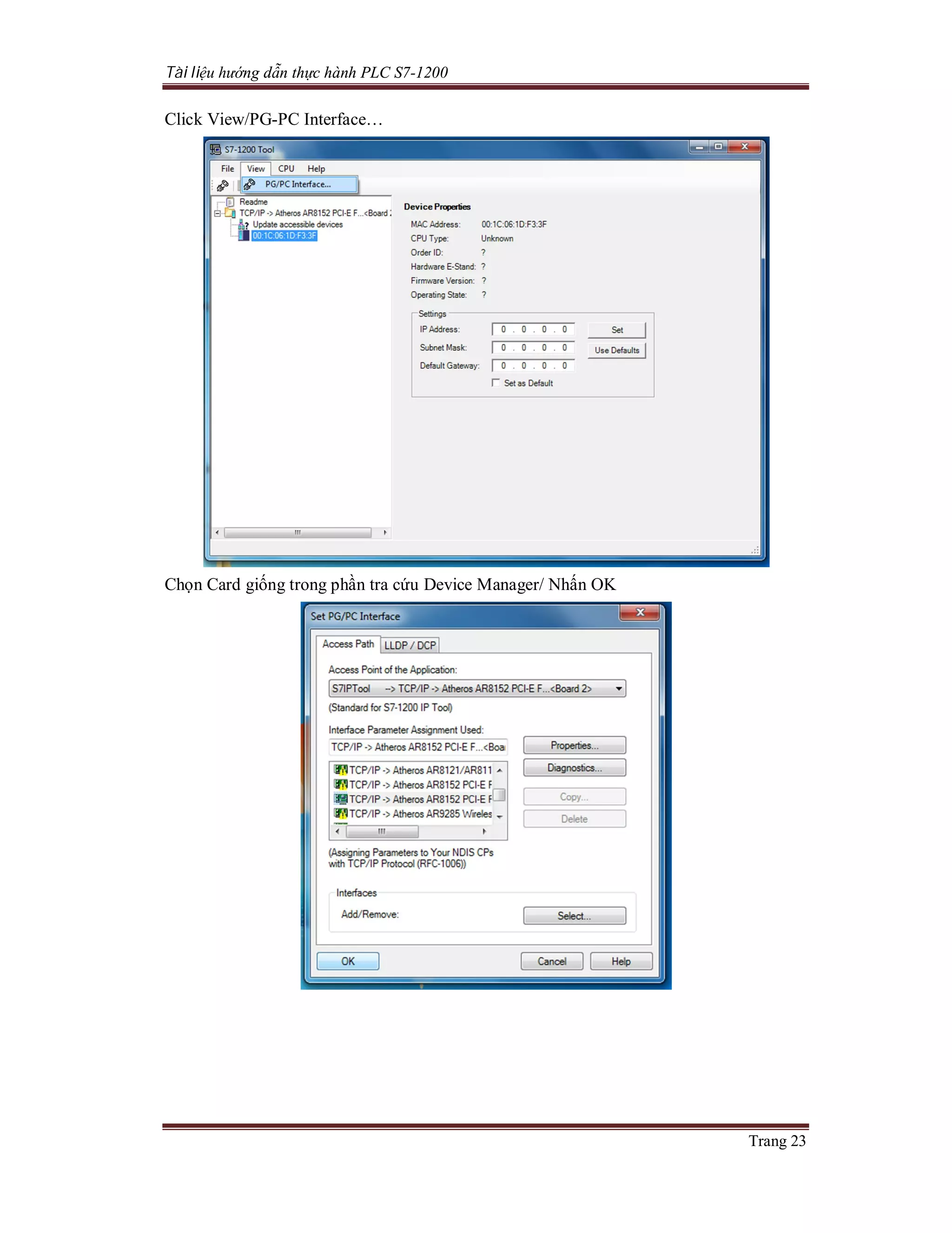 Tài liệu hướng dẫn thực hành PLC S7-1200
Trang 23
Click View/PG-PC Interface…
Chọn Card giống trong phần tra cứu Device Manager/ Nhấn OK
 