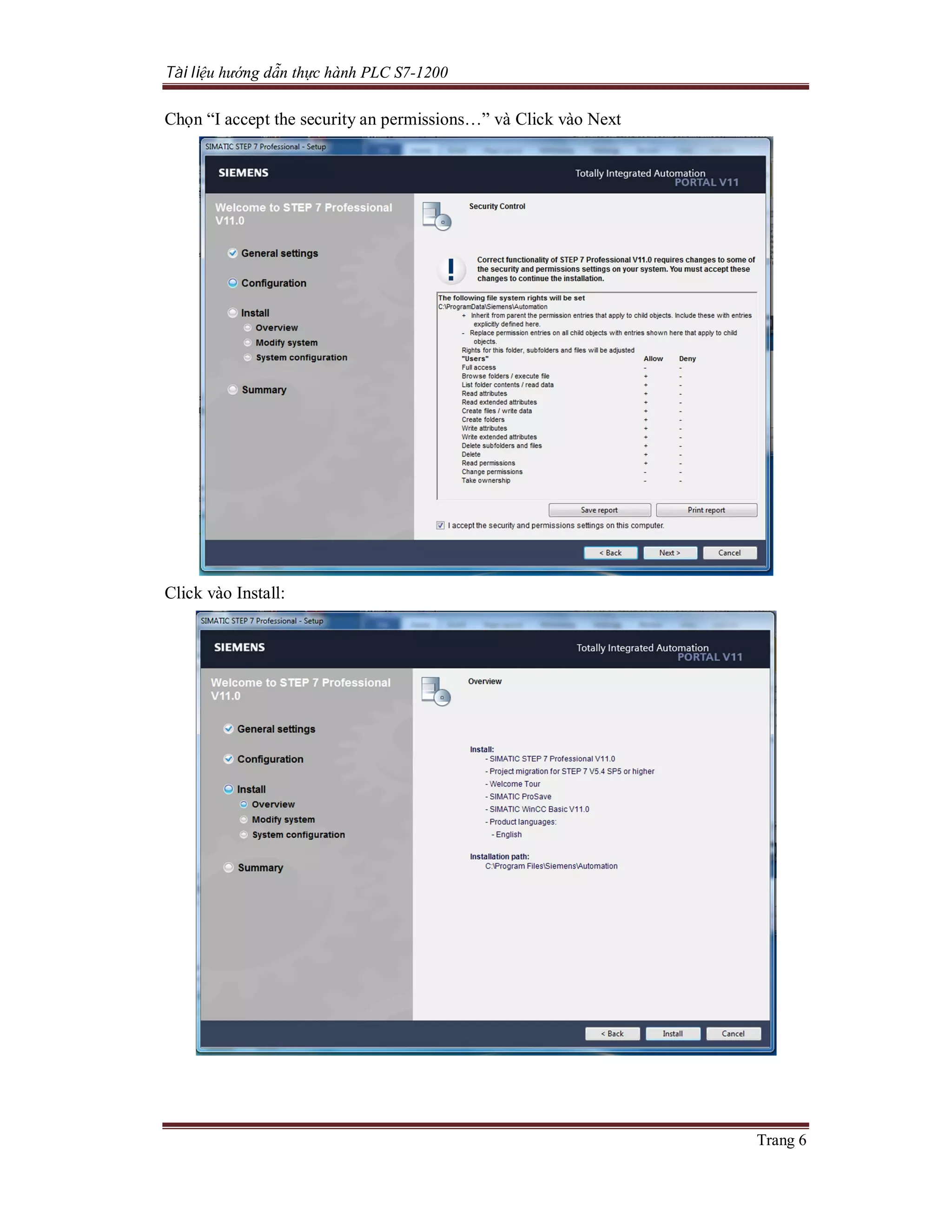 Tài liệu hướng dẫn thực hành PLC S7-1200
Trang 6
Chọn “I accept the security an permissions…” và Click vào Next
Click vào Install:
 