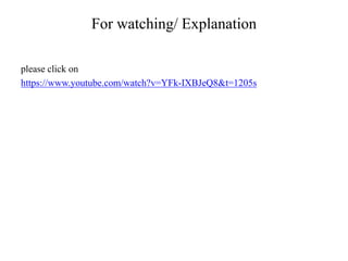 For watching/ Explanation
please click on
https://www.youtube.com/watch?v=YFk-IXBJeQ8&t=1205s
 