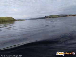 Pão de Açúcar/AL, 06 ago. 2021.
 