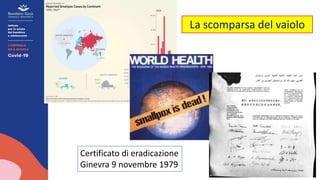 Certificato di eradicazione
Ginevra 9 novembre 1979
La scomparsa del vaiolo
 