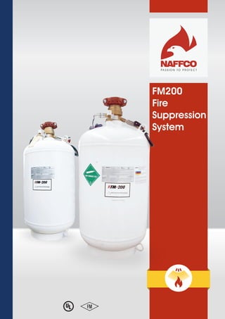1-1/2”BS 336 male
FM200
Fire
Suppression
System
 