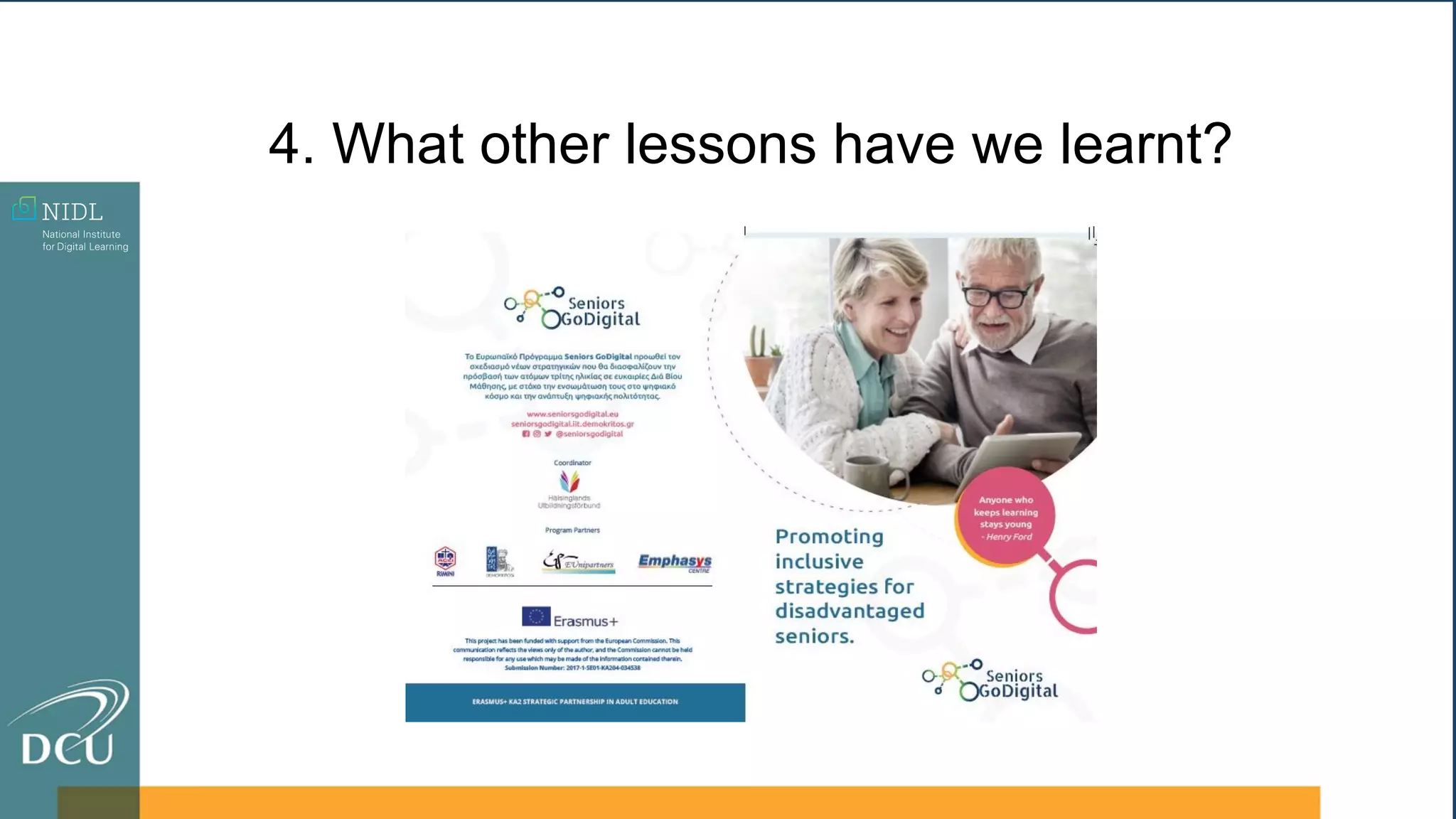 4. What other lessons have we learnt?
 