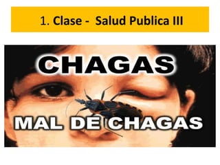 1. Clase - Salud Publica III
 