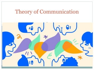 Theory of Communication
 