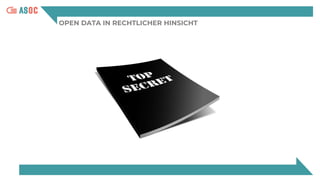 OPEN DATA IN RECHTLICHER HINSICHT
 