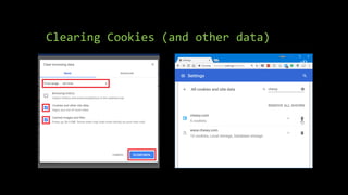 Clearing Cookies (and other data)
 