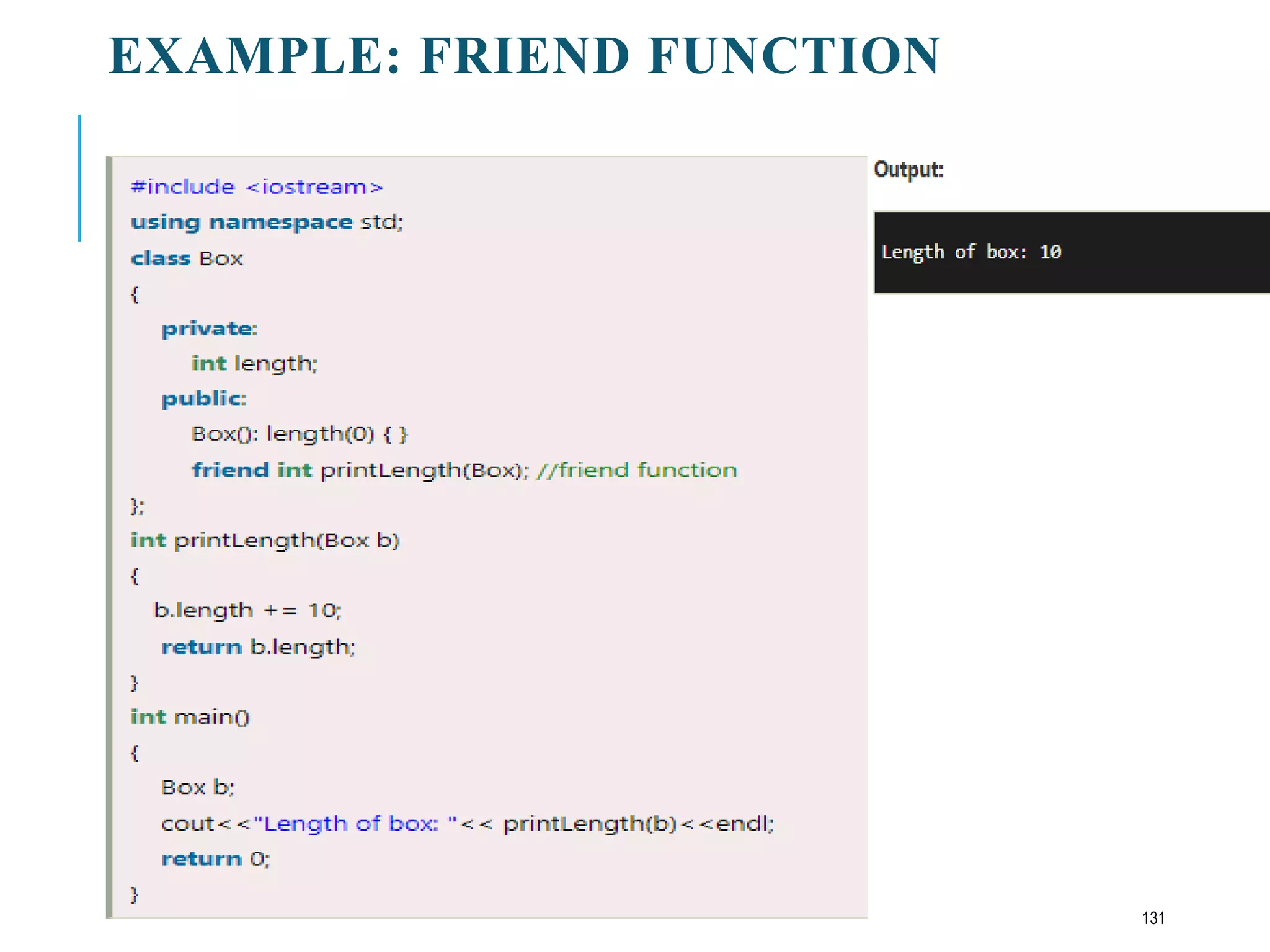 EXAMPLE: FRIEND FUNCTION
131
 