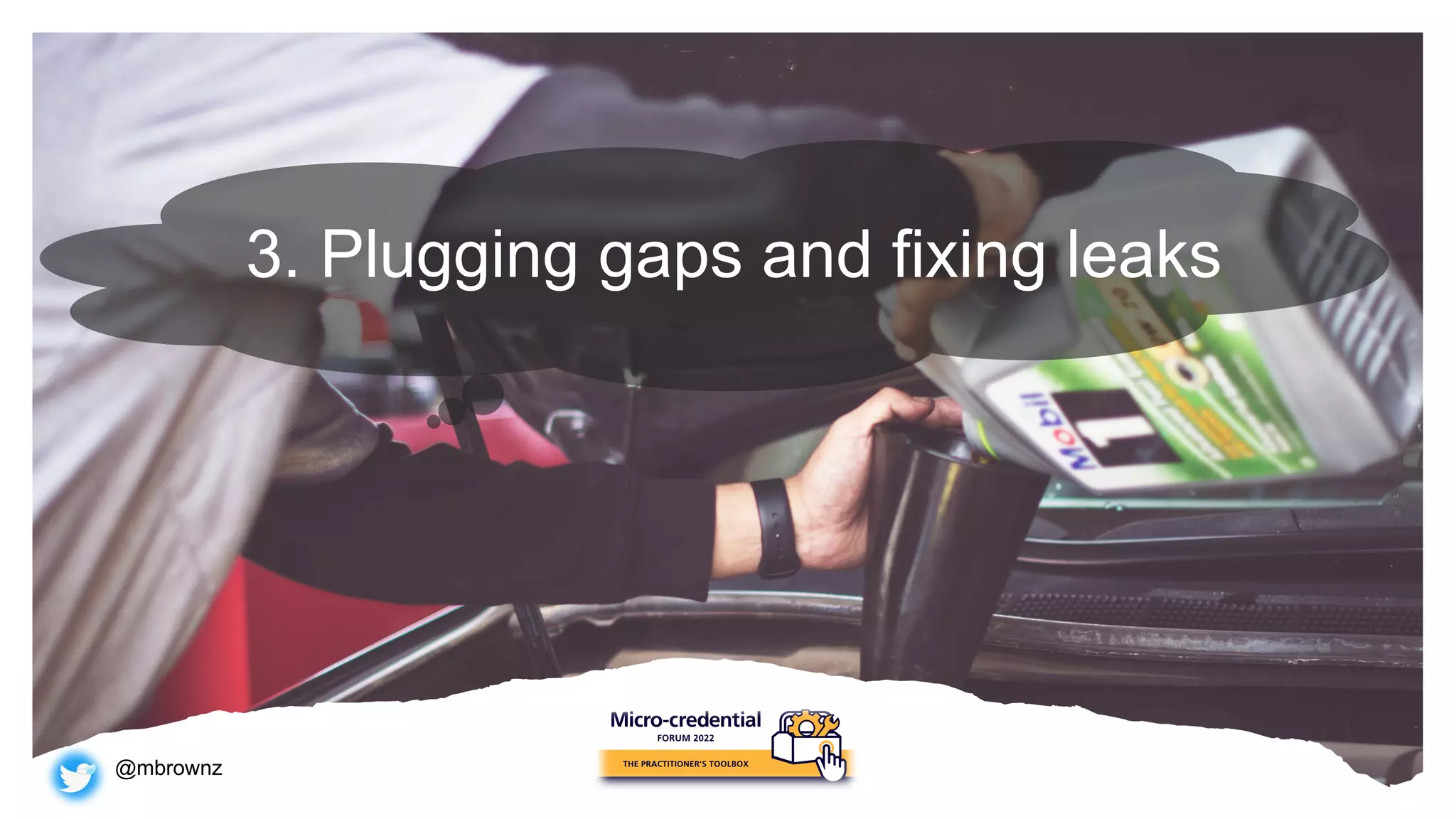 @mbrownz
3. Plugging gaps and fixing leaks
 