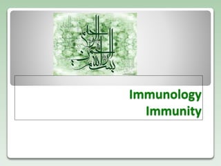 Immunology
Immunity
 
