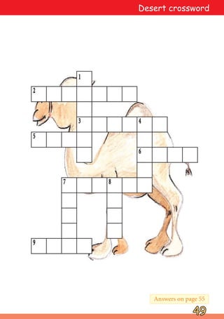 1
2
3 4
5
6
7 8
9
49
49
Desert crossword
Answers on page 55
 