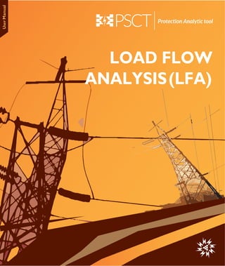 MiP-PSCT LFA
Power Research and Development Consultants Pvt. Ltd Page 1
LOAD FLOW
ANALYSIS(LFA)
User
Manual
 