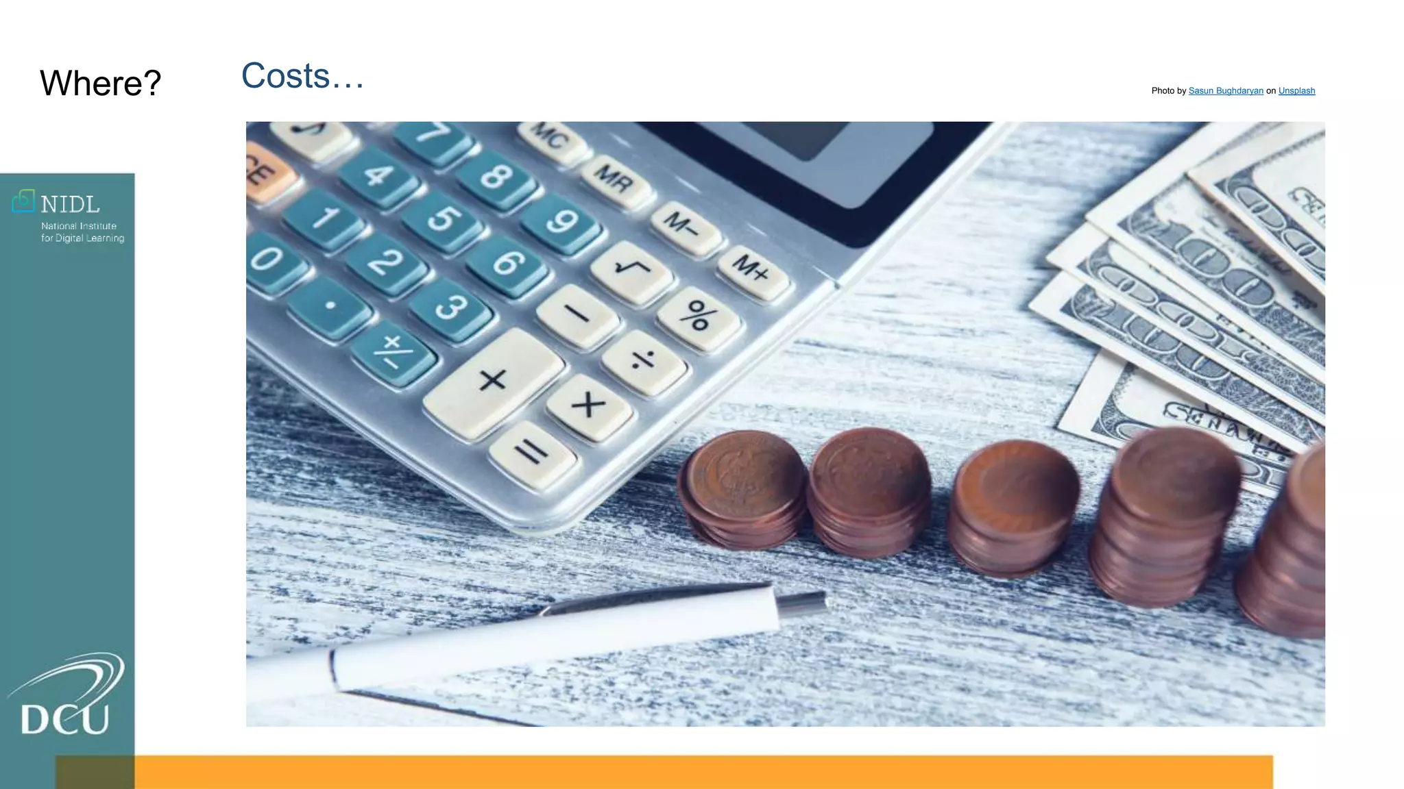 Costs…
Where? Photo by Sasun Bughdaryan on Unsplash
 