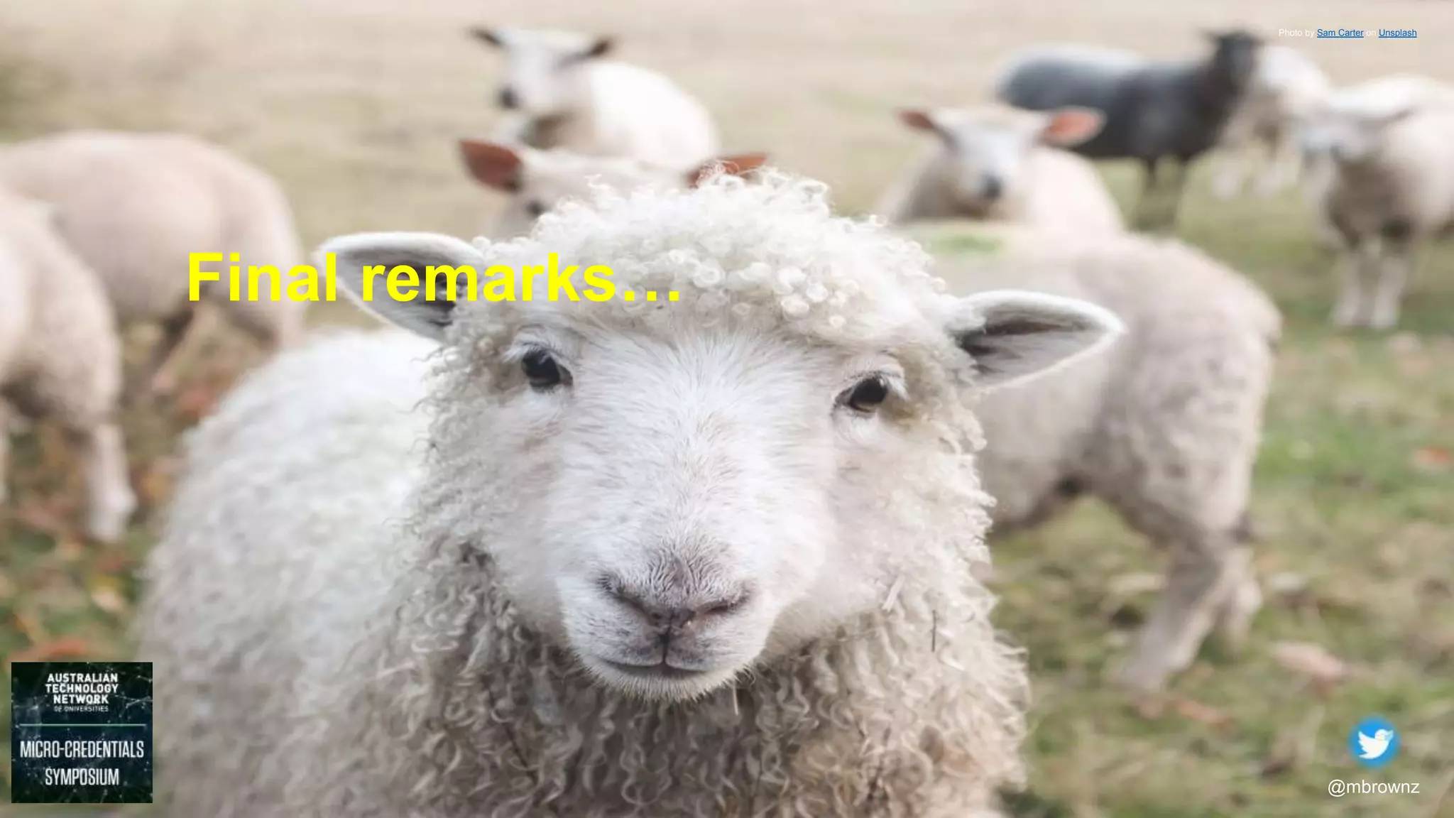 @mbrownz
Final remarks…
Photo by Sam Carter on Unsplash
 