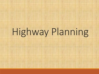 Highway Planning
 