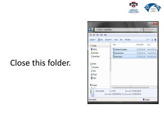 Close this folder.
 