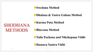 Swedana Method
Dhalana & Vastra Galana Method
Kurma Puta Method
Bhavana Method
Taila Pachana and Nikshepana Vidhi
Damaru Yantra Vidhi
SHODHANA
METHODS
7/30/2022
Dr.SaranyaSasi MD(Ayu)Assistant Professor SSRAMC & H Inchal
Belgaum
31
 
