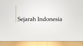 Sejarah Indonesia
 