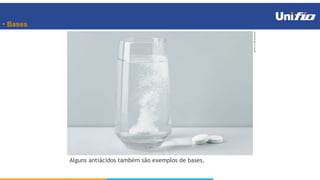 • Bases
Alguns antiácidos também são exemplos de bases.
vdovin_vn/Shutterstock
 