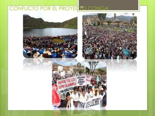 CONFLICTO POR EL PROYECTO CONGA
46
 