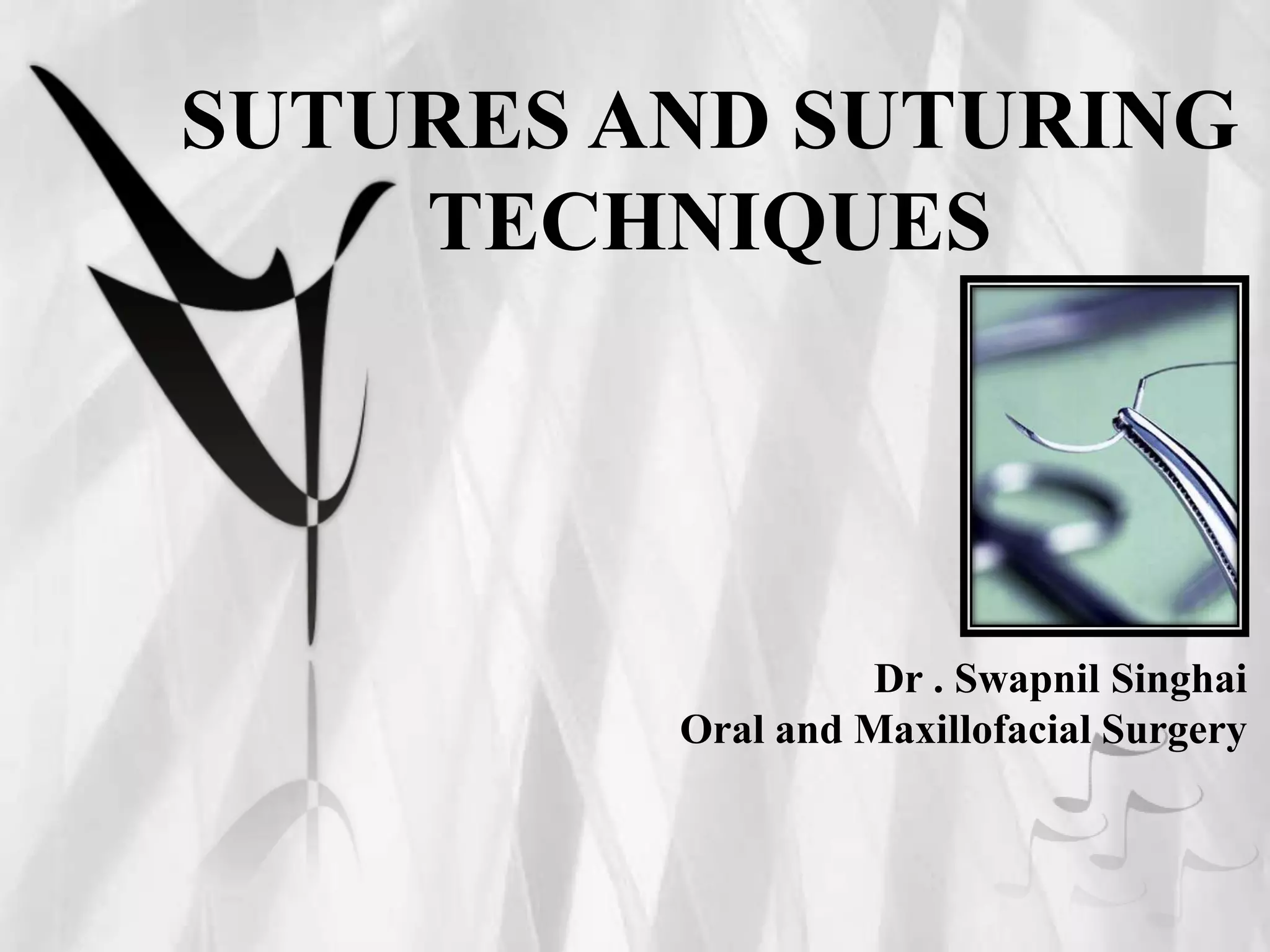 Suturing Techniques and Materials Guide PPT
