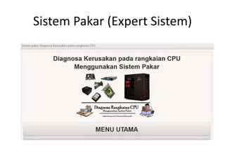 Sistem Pakar (Expert Sistem)
 