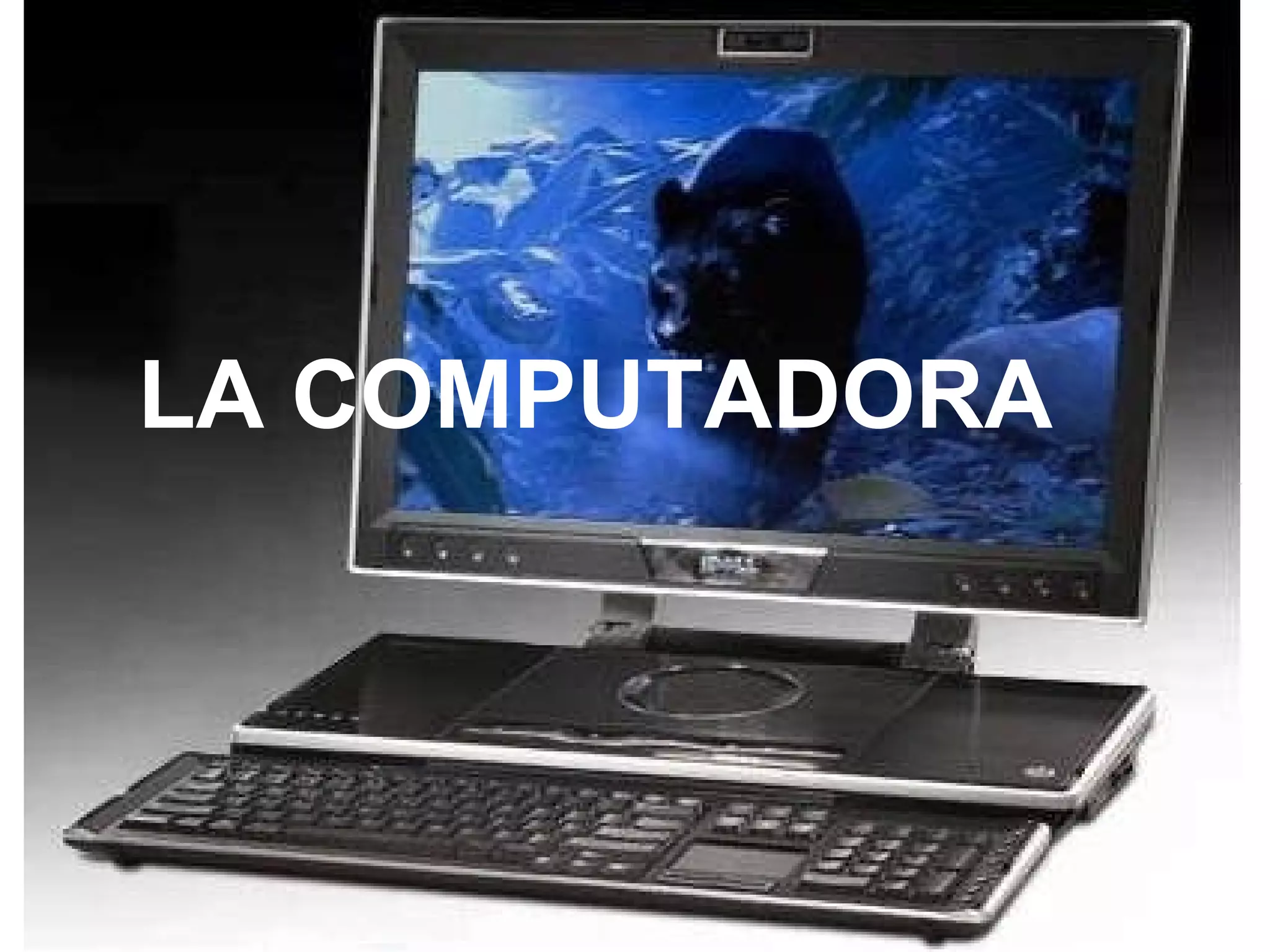 LA COMPUTADORA
 