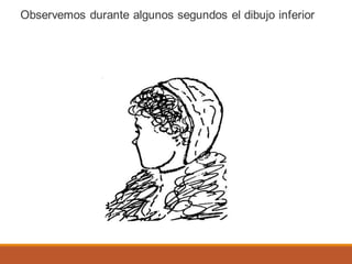 Observemos durante algunos segundos el dibujo inferior
 