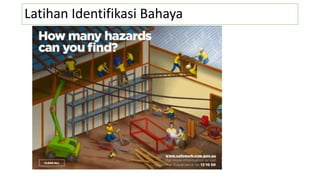 Latihan Identifikasi Bahaya
 
