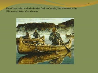 Those that sided with the British fled to Canada, and those with the
USA moved West after the war.
 