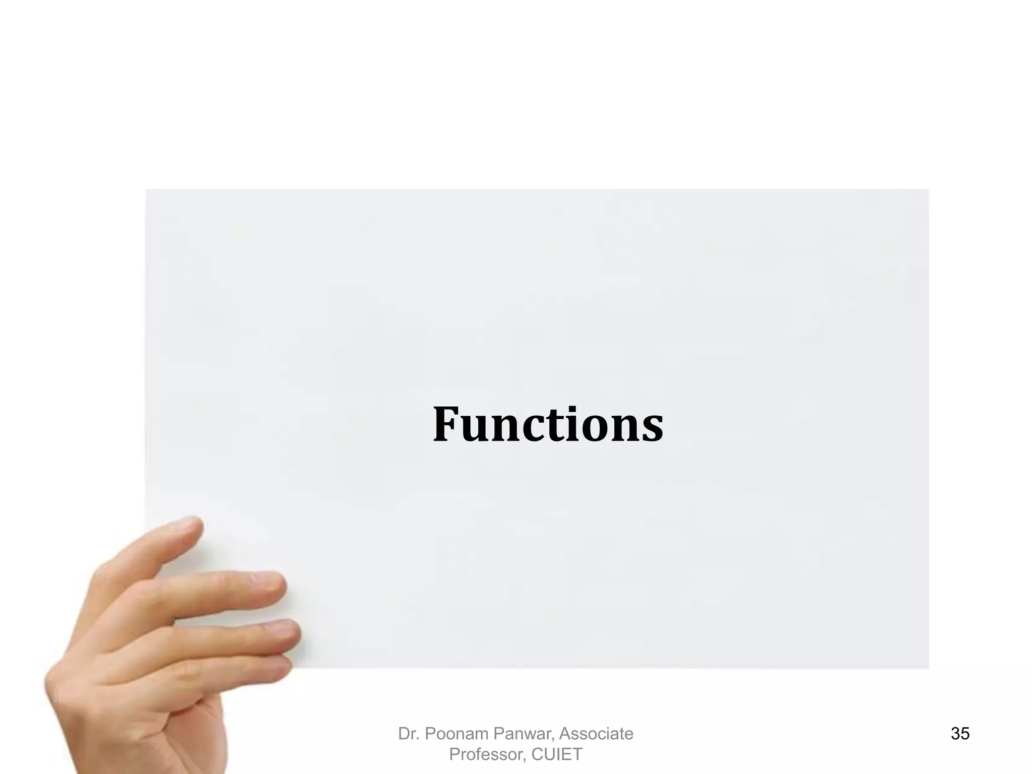 Functions Dr. Poonam Panwar, Associate Professor, CUIET 35 