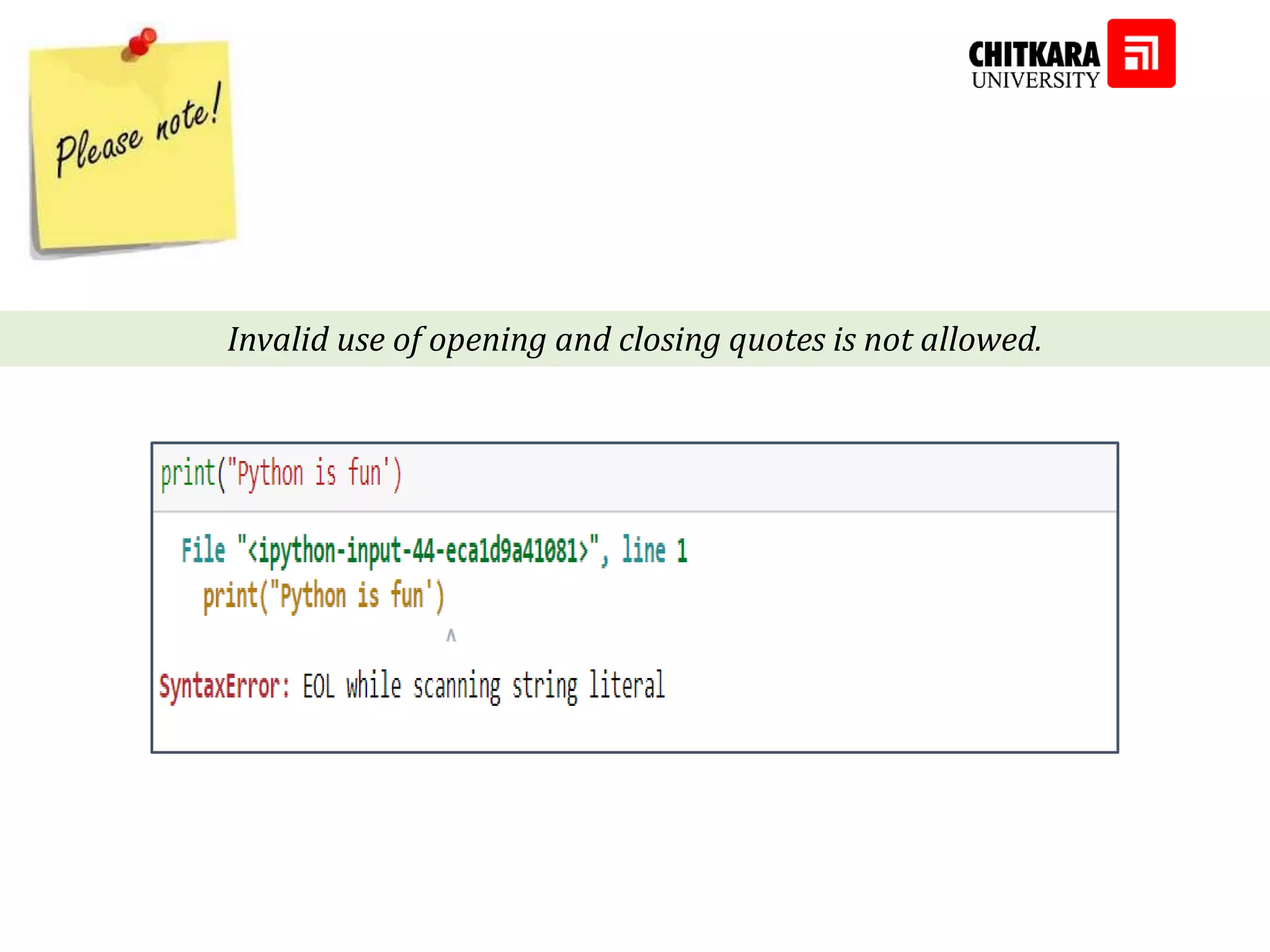 Invalid use of opening and closing quotes is not allowed. 
