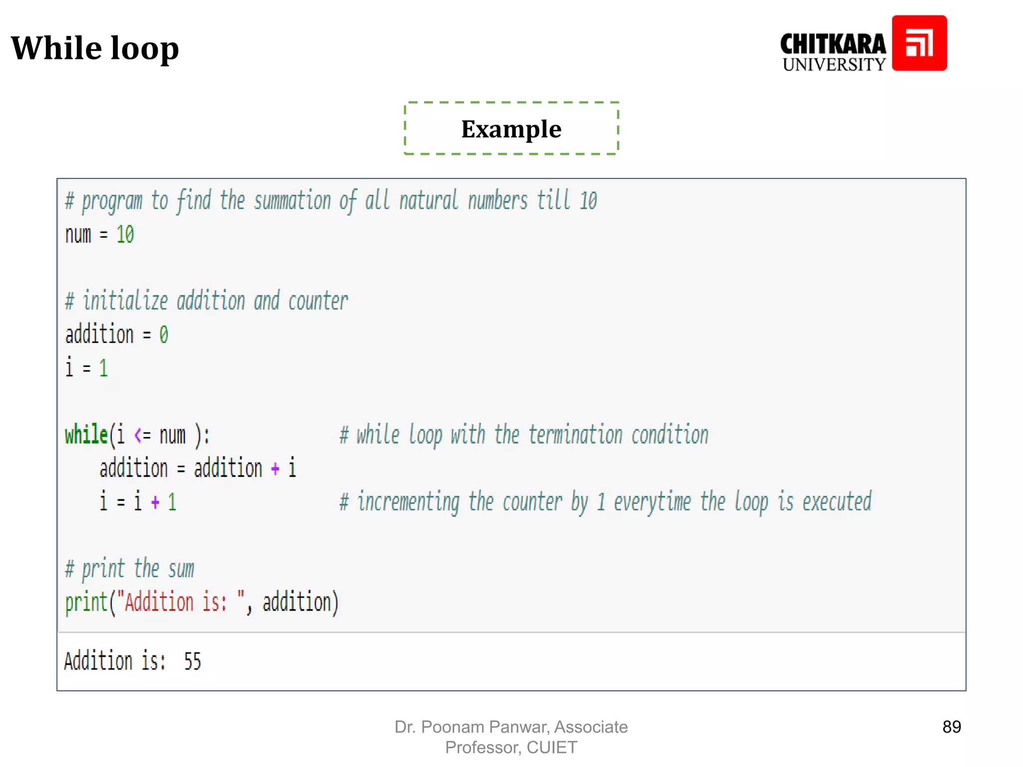 Example While loop Dr. Poonam Panwar, Associate Professor, CUIET 89 