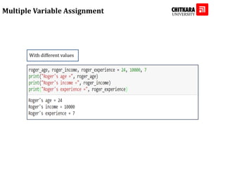 Multiple Variable Assignment
With different values
 