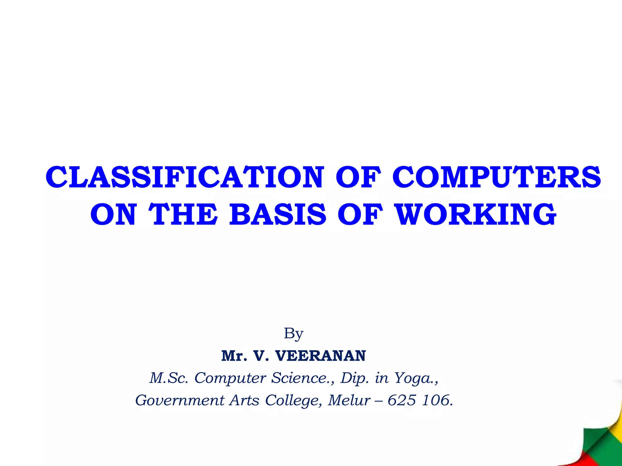 1.1.8 Types of computer & 1.1.8.1 Classification of Computers on the ...